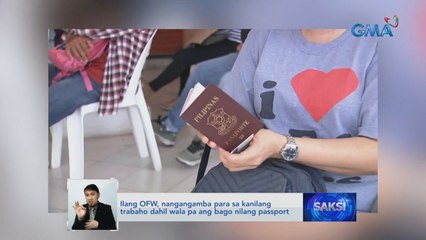 Ilang OFW, nangangamba sa para sa kanilang trabaho dahil wala pa ang bago nilang passport | Saksi