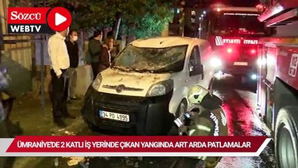 Ümraniye’de 2 katlı iş yerinde çıkan yangında art arda patlamalar