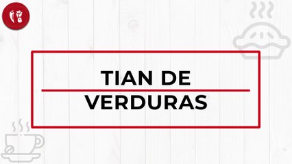 Tian de verduras | Receta fácil internacional | Directo al Paladar México