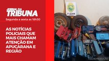 AS NOTÍCIAS POLICIAIS QUE MAIS CHAMAM ATENÇÃO EM APUCARANA E REGIÃO