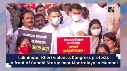 Lakhimpur Kheri violence: Congress protests in front of Gandhi Statue near Mantralaya in Mumbai