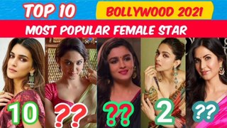 Top 10 Most Popular Female Stars For August 2021 in Bollywood Cinema