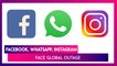 Facebook, WhatsApp, Instagram Face Global Outage: What We Know So Far