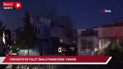 Ümraniye’de palet imalathanesinde yangın