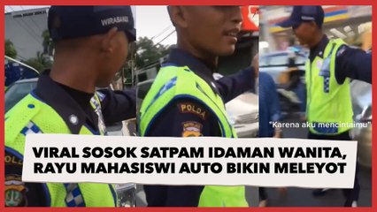 Viral Sosok Satpam Idaman Wanita, Rayuan saat Seberangkan Mahasiswi Auto Bikin Meleyot