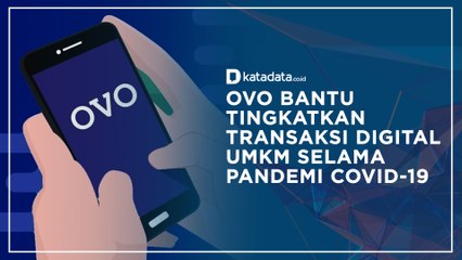 OVO Bantu Tingkatkan Transaksi Digital UMKM Selama Pandemi Covid-19