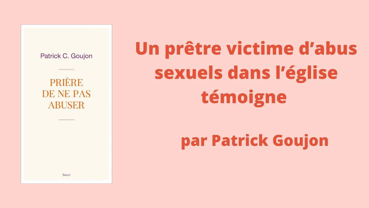 Pédocriminalité : un prêtre victime d'abus sexuels témoigne