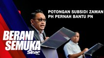 [SHORTS] Potongan subsidi zaman PH pernah bantu PN