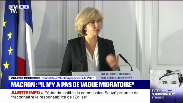 Valérie Pécresse souhaite stopper l'immigration incontrôlée, sur laquelle le gouvernement a échoué et ne maîtrise plus rien