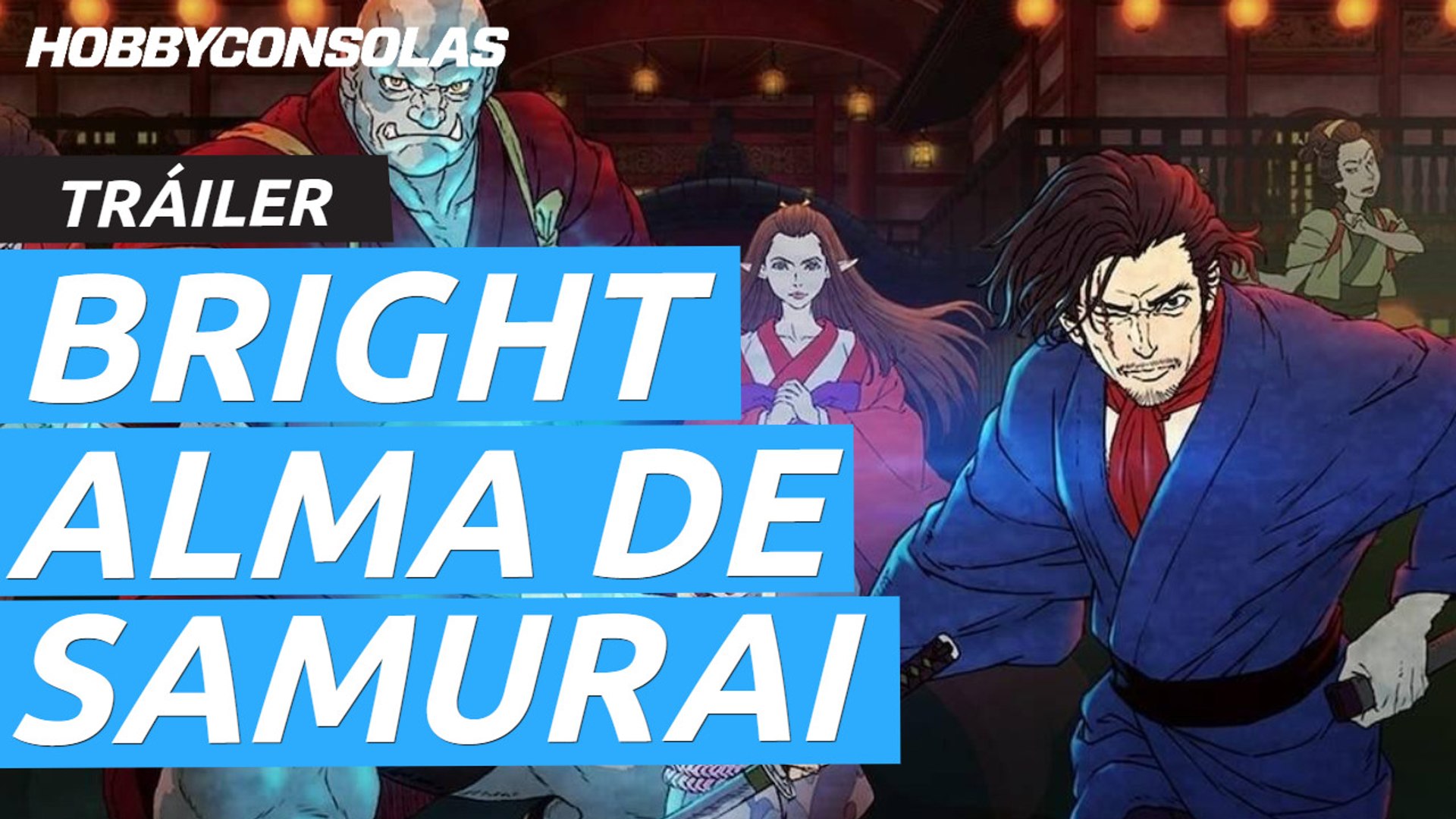 Alma de Samurai, anime spin-off do filme Bright, ganha trailer