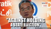 DAP: State-wide election may jeopardise Covid-19 recovery efforts