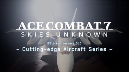 Ace Combat 7 - Cutting-Edge Aircraft DLC