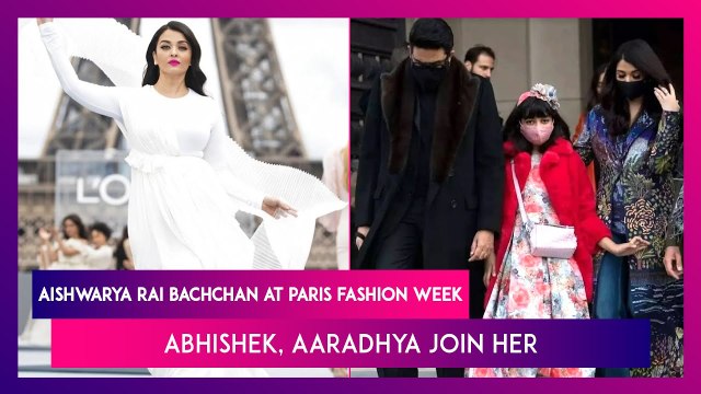 Aishwarya Rai Bachchan At Paris Fashion Week, Abhishek, Aradhya Join Her To Make It A Family Affair