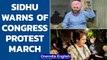 Navjot Sidhu warns of protest march to release Priyanka Gandhi from arrest | Oneindia News