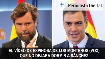 El vídeo de Espinosa de los Monteros (VOX) que no dejará dormir a Sánchez