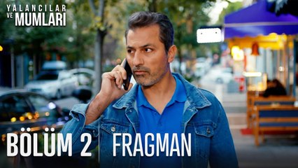 Yalancılar Ve Mumları 2. Bölüm Fragmanı