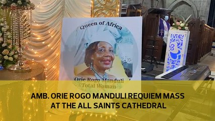 Amb. Orie Rogo Manduli requiem mass at All Saints Cathedral