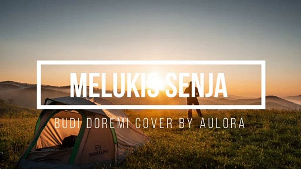 BUDI DOREMI - MELUKIS SENJA (Lirik) Cover by Aulora