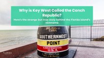 Why is Key West Called the Conch Republic?