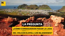 ¿Cómo consiguieron parar la lava del volcán Eldfell los islandeses?