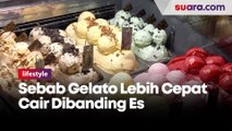 Ini Sebab Gelato Lebih Cepat Cair Dibanding Es Krim