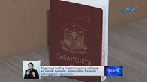 Mga may maling impormasyong nailagay sa online passport application, hindi na tatanggapin ng system | Saksi