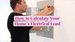 How to Calculate Your Home's Electrical Load and What It Means for Your Power Needs