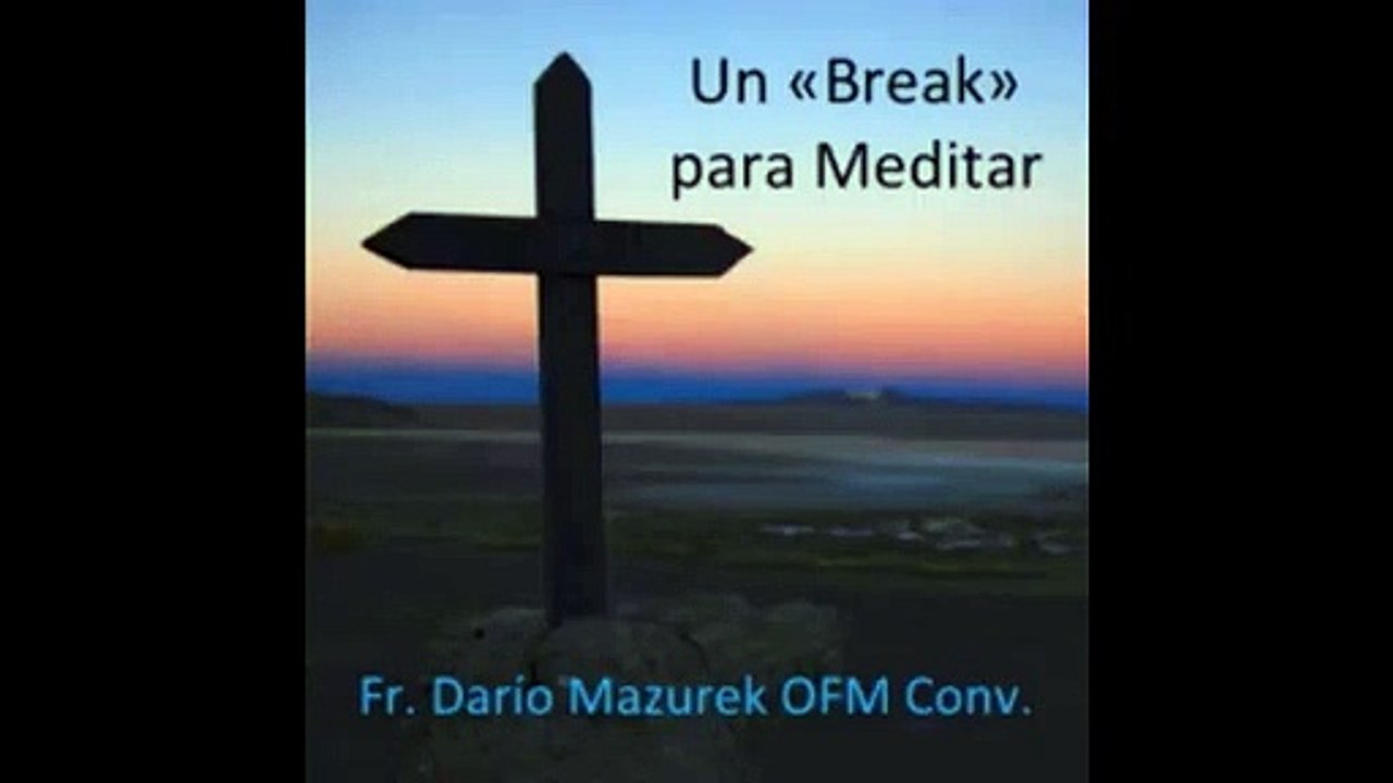" El niño que queria ser televisor "Un Break para Meditar con el Fr. Dario Mazureth