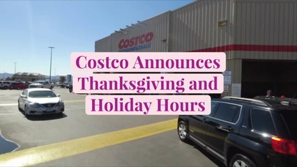 Costco Announces Thanksgiving and Holiday Hours