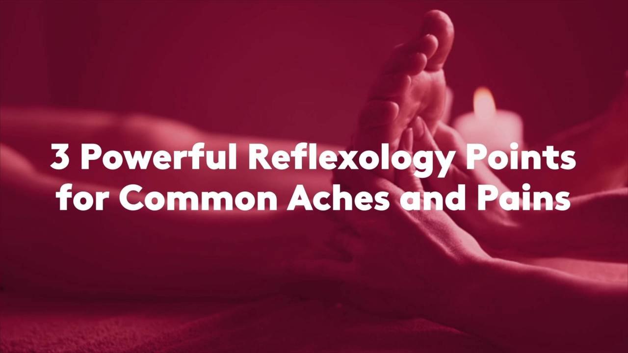 3 Powerful Reflexology Points for Common Aches and Pains