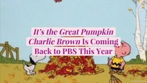 'It's the Great Pumpkin Charlie Brown' Is Coming Back to PBS This Year