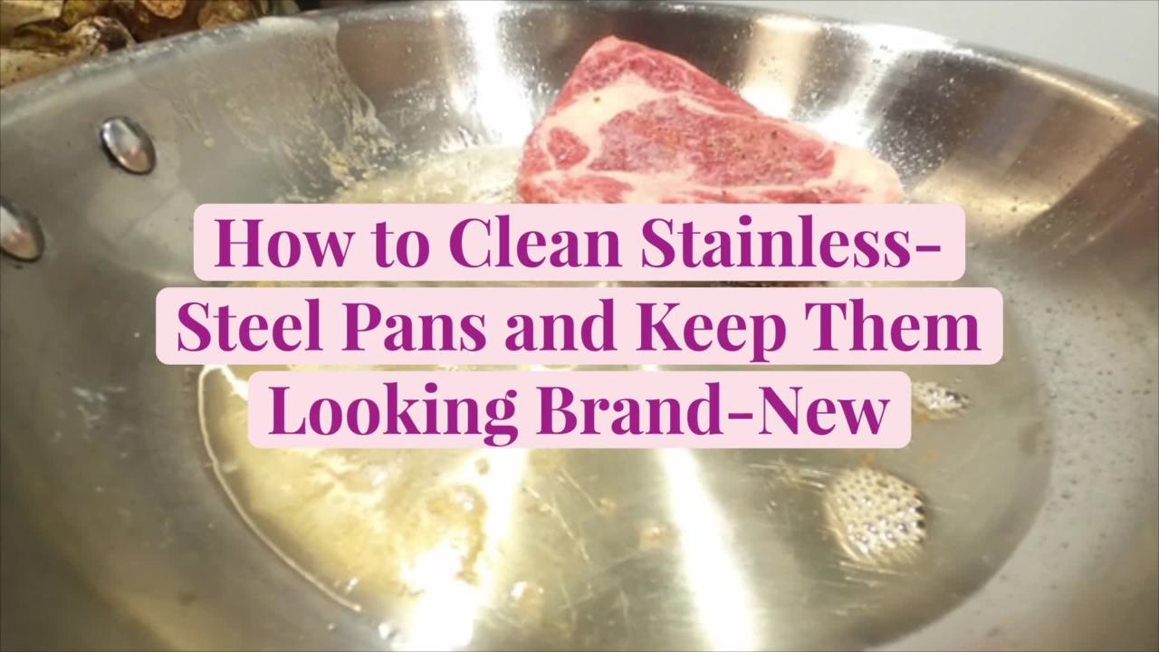 How to Clean Stainless-Steel Pans and Keep Them Looking Brand-New