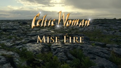 Celtic Woman - Mise Éire