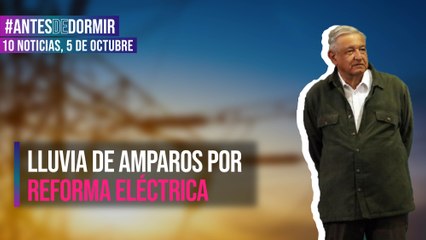 Lluvia de amparos por reforma eléctrica