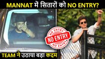 Celebs Told To Avoid Visiting Shah Rukh's Mannat | Deepika, Kajol, Karan Supports SRK