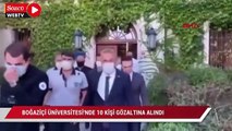 Boğaziçi Üniversitesi’nde 10 öğrenci gözaltına alındı