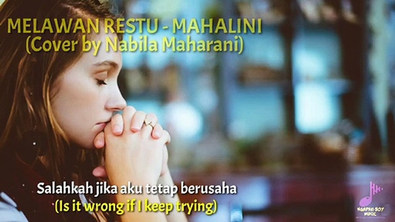 Melawan Restu - Mahalini _ with Indonesian and English Lyric (Cover by Nabila Ma