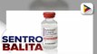 Tig-tatlong brands ng Tocilizumab at Baricitinib, inaprubahan na ng FDA; FDA, muling nagbabala vs nagbebenta ng pekeng COVID-19 medicines online