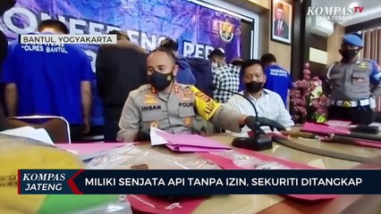 Miliki Senjata Api Tanpa Izin, Sekuriti Ditangkap