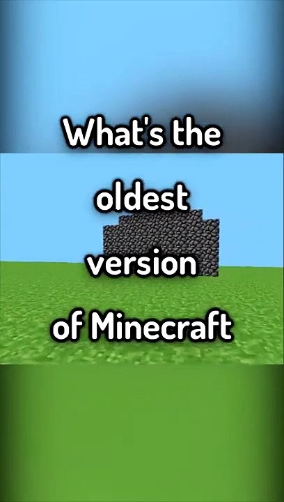The Oldest Version of Minecraft