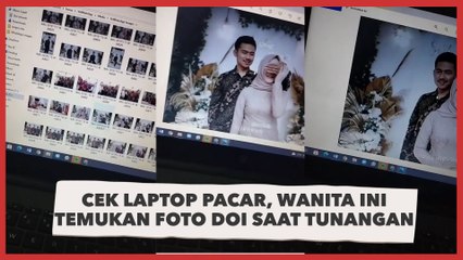 Perih! Iseng Cek File di Laptop Pacar, Wanita Ini Temukan Foto Doi saat Tunangan
