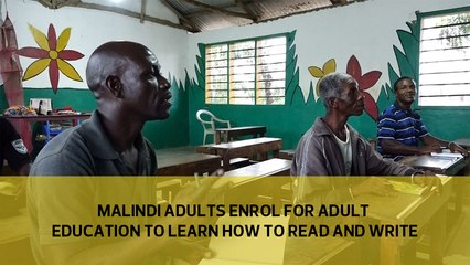 Malindi adults enrol for adult education to learn how to read and write