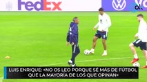Luis Enrique: «No os leo porque sé más de fútbol que la mayoría de los que opinan»
