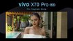 vivo X70 Pro 5G กับโหมด Pro Cinematic Mode ครีเอตวิดีโอราวมืออาชีพ