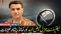 Lt Gen Faiz Hameed appointed Corps Commander Peshawar