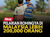 Pelarian Rohingya di Malaysia lebih 200,000 orang
