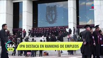 El IPN destaca en el ranking de empleabilidad