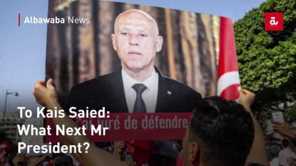 To Kais Saied: What Next Mr President?