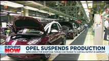 German carmaker Opel puts the brakes on production amid the ongoing global chip shortage