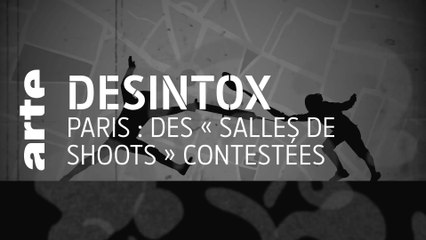Paris : des « salles de shoots » contestées | Désintox | ARTE